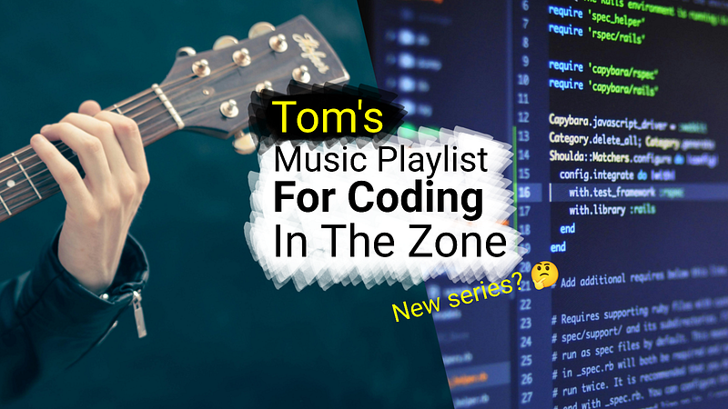 Tom’s Coding Music Collection Part 1 - Code In The Zone