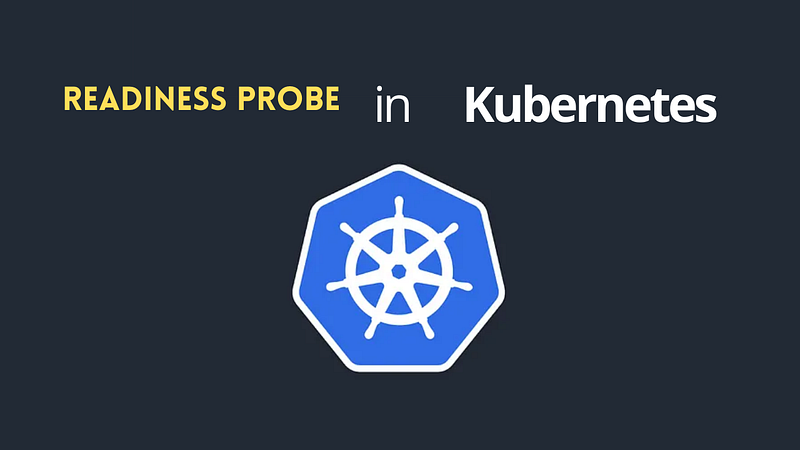 READINESS PROBE