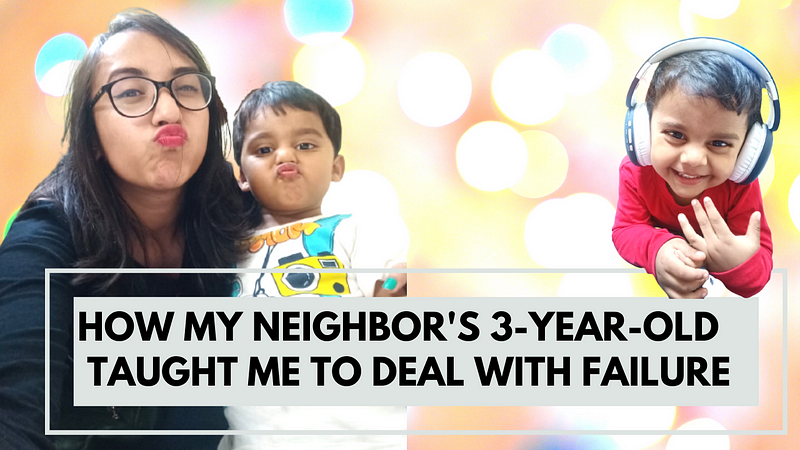 How My Neighbor’s 3-Year-Old Taught Me To Deal With Failure