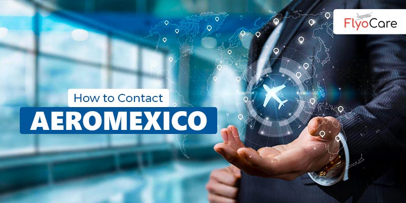 +1.877.379.2130 Complete Guide: How to Contact Aeromexico Customer Ser