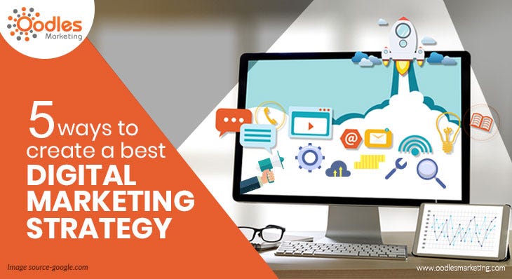 5 Ways To Create A Best Digital Marketing Strategy
