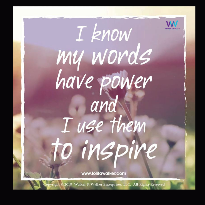 an affirmation card from www.lolitawalker.com/shop that says “I know my words have power and I use them to inspire.”