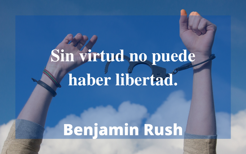 Frases de Libertad — Benjamin Rush