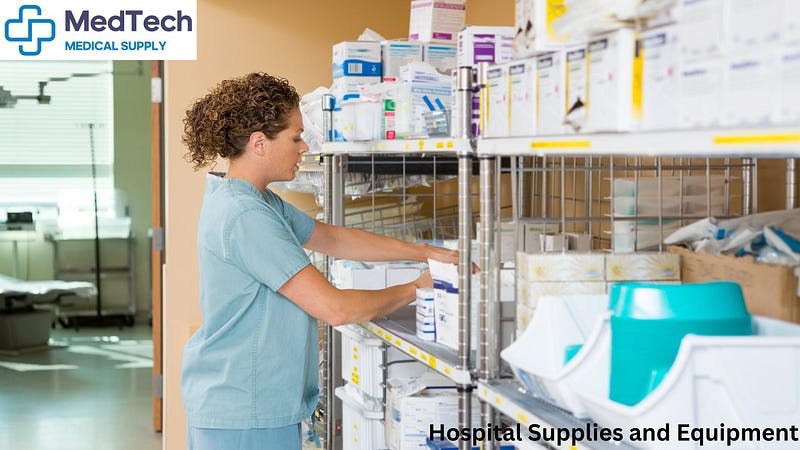 Hospital Supplies and Equipment