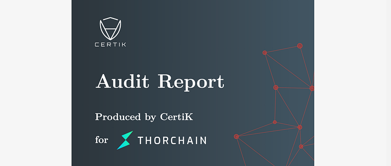 Certik Completes THORChain Audit