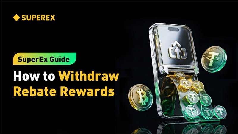 SuperEx Guide: How to Withdraw Rebate Rewards