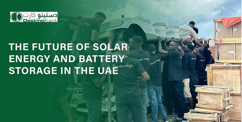 The Future of Solar Energy and Battery Storage in the UAE