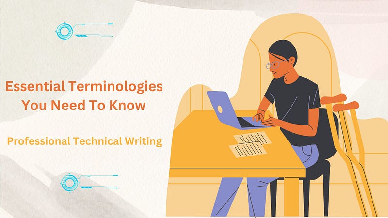 Technical writer and Technical writing terminologies for interviews