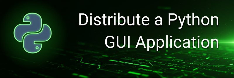 Distribute a Python GUI App in 5 Minutes