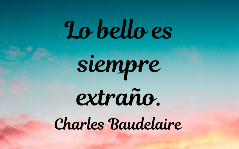 frases de belleza — Charles Baudelaire
