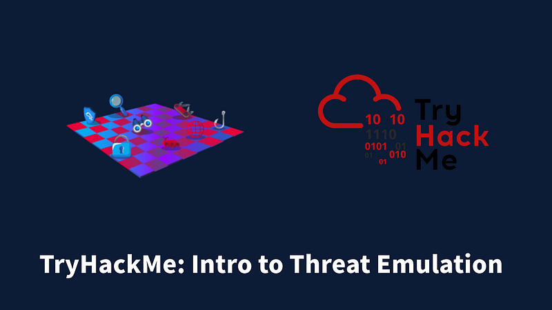 Threat Emulation Explained | Understanding Hacker’s Mentality | TryHackMe Intro to Threat Emulation
