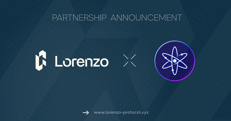 Lorenzo Protocol Integrates With Cosmos Hub To Launch Appchain Secured By ATOM