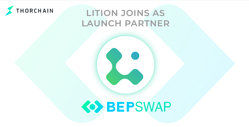 Lition joins BEPSwap as Launch Partner