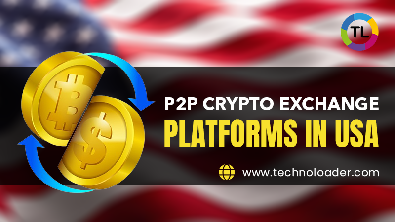P2P Crypto Exchange Platforms in the United States