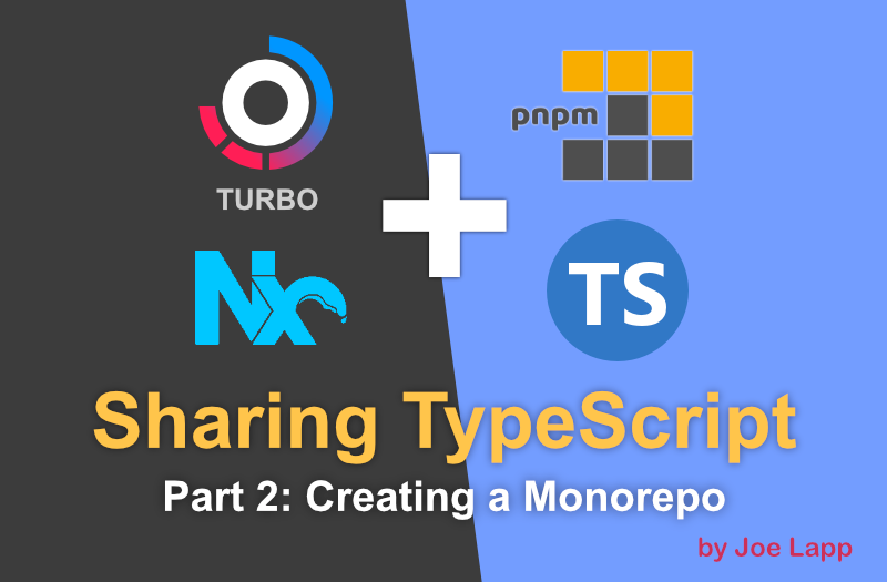 Sharing TypeScript — Part 2: Creating a Monorepo, by Joe Lapp