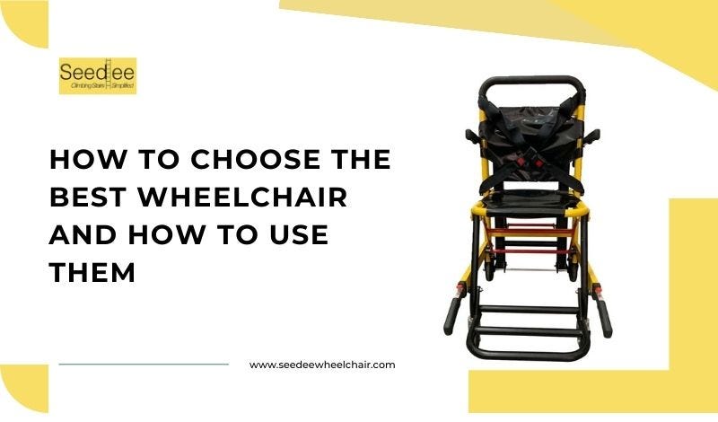 Choosing The Ideal Wheelchair and Learning Its Effective Use