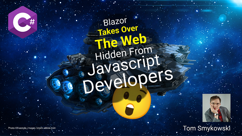 😲 Blazor Takes Over The Web Hidden From JavaScript Developers