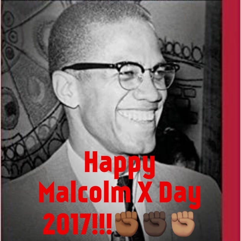 Happy Malcolm X Day Celebrating an African American Icon and Hero