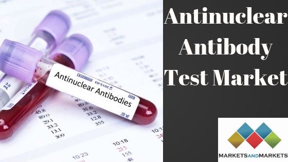 Global Antinuclear Antibody Test Market to grow at CAGR of 12.4% according to new research report