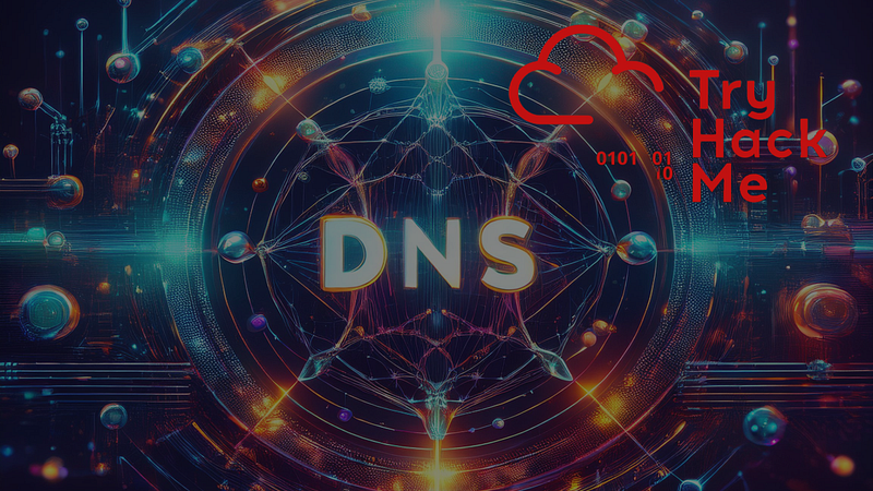 DNS Protocol Explained | TryHackme DNS in Detail