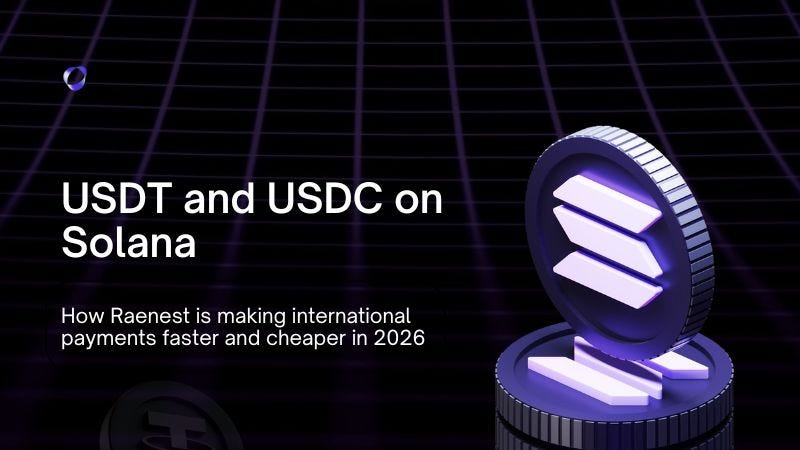 USDT and USDC on Solana: How Raenest is Making International Payments Faster and Cheaper in 2026