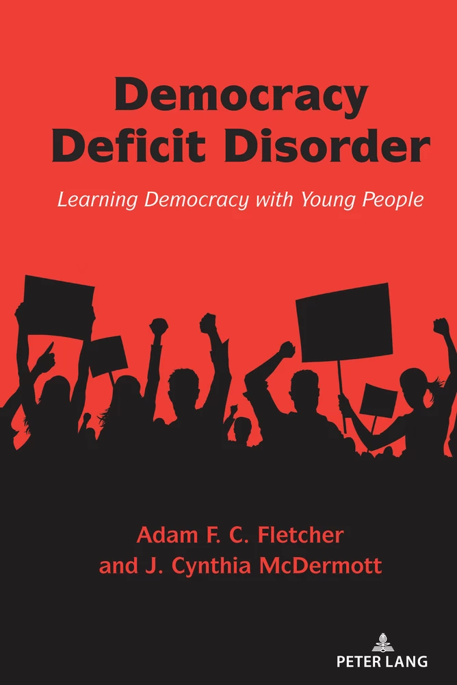 Cover image for ‘Democracy Deficit Disorder’ by Adam F.C. Fletcher and J. Cynthia McDermott