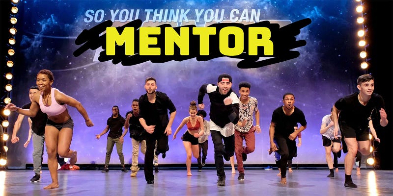So you think you can MENTOR?