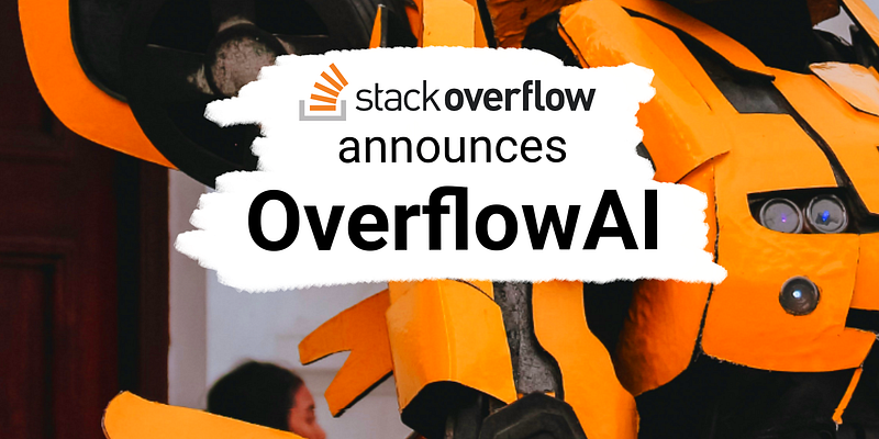🏆 StackOverflow Announces OverflowAI
