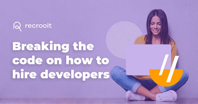 How to hire developers recruitment tips