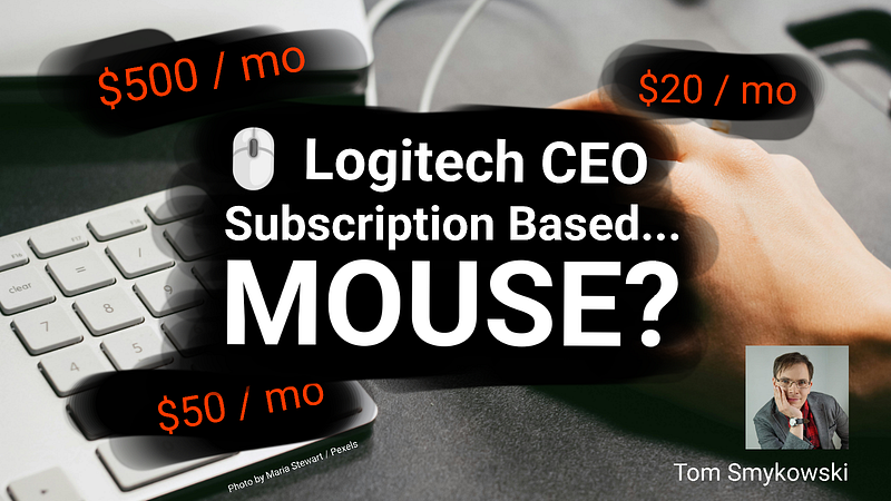 🖱️ Logitech CEO Considers A Mouse In Subscription Model