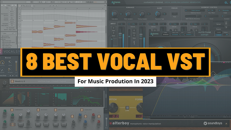 Top 8 Vocal Production VSTs For Music In 2023!