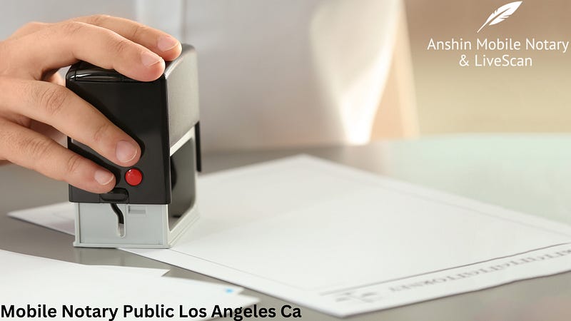 mobile notary public los angeles ca