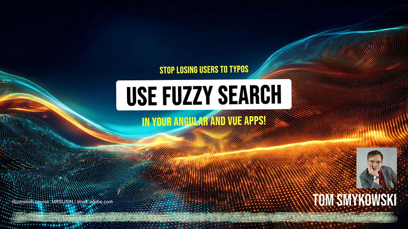 🫥 Stop Losing Users to Typos — Use Fuzzy Search In Your Angular And Vue Apps!