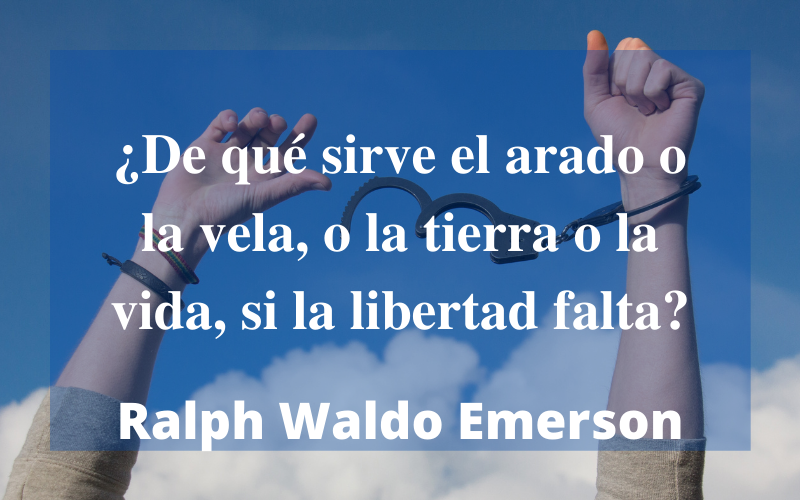 Frases de Libertad — Ralph Waldo Emerson