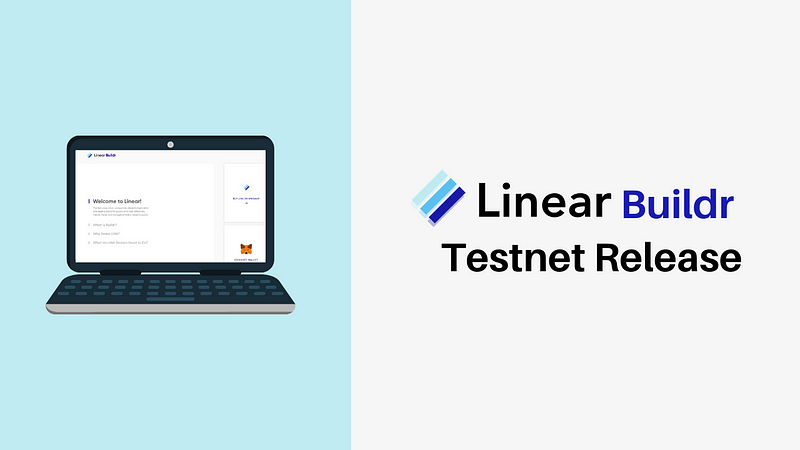 Linear is Releasing Testnet for Buildr Today!