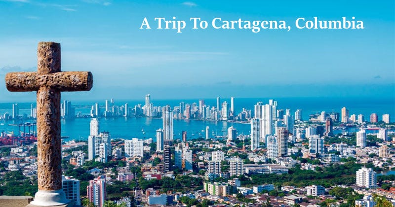 Trip To Cartagena Columbia