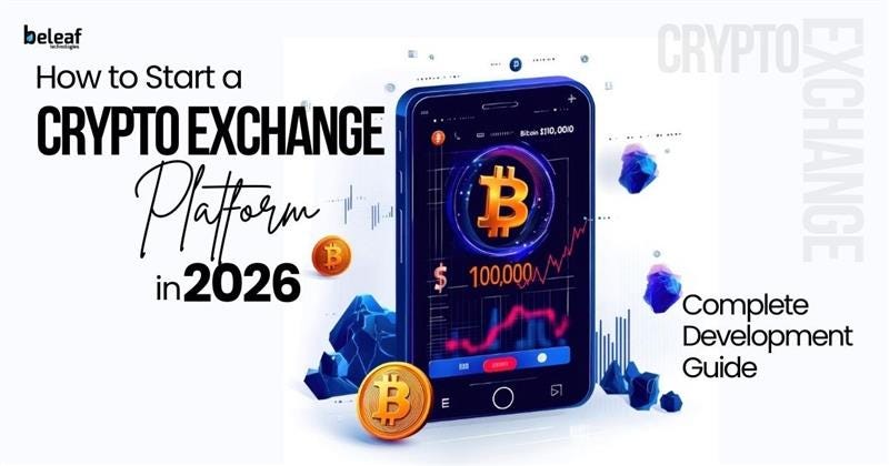 How to Start a Crypto Exchange Platform in 2026 Complete Development Guide