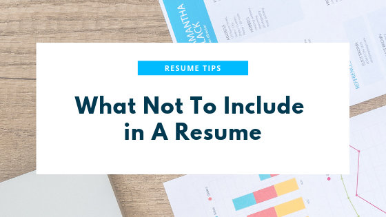what not to include in a resume