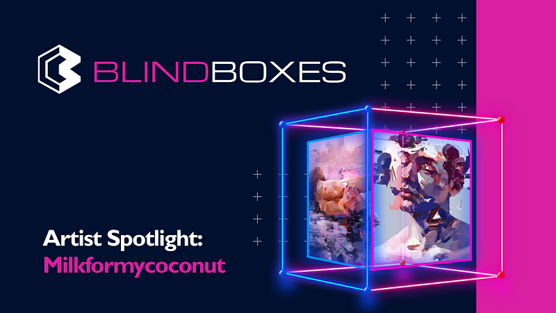 Blind Boxes Artist Spotlight: Milkformycoconut