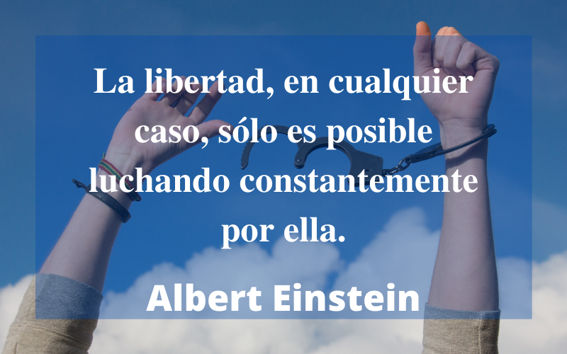 Frases de Libertad —Albert Einstein
