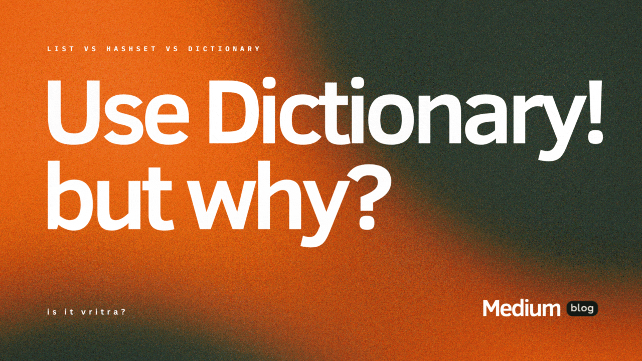 Use DICTIONARY!! but why?? A Senior Developer’s Performance Guide