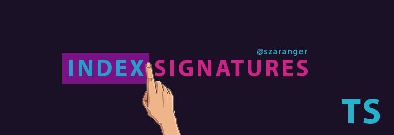 Index Signatures in TypeScript