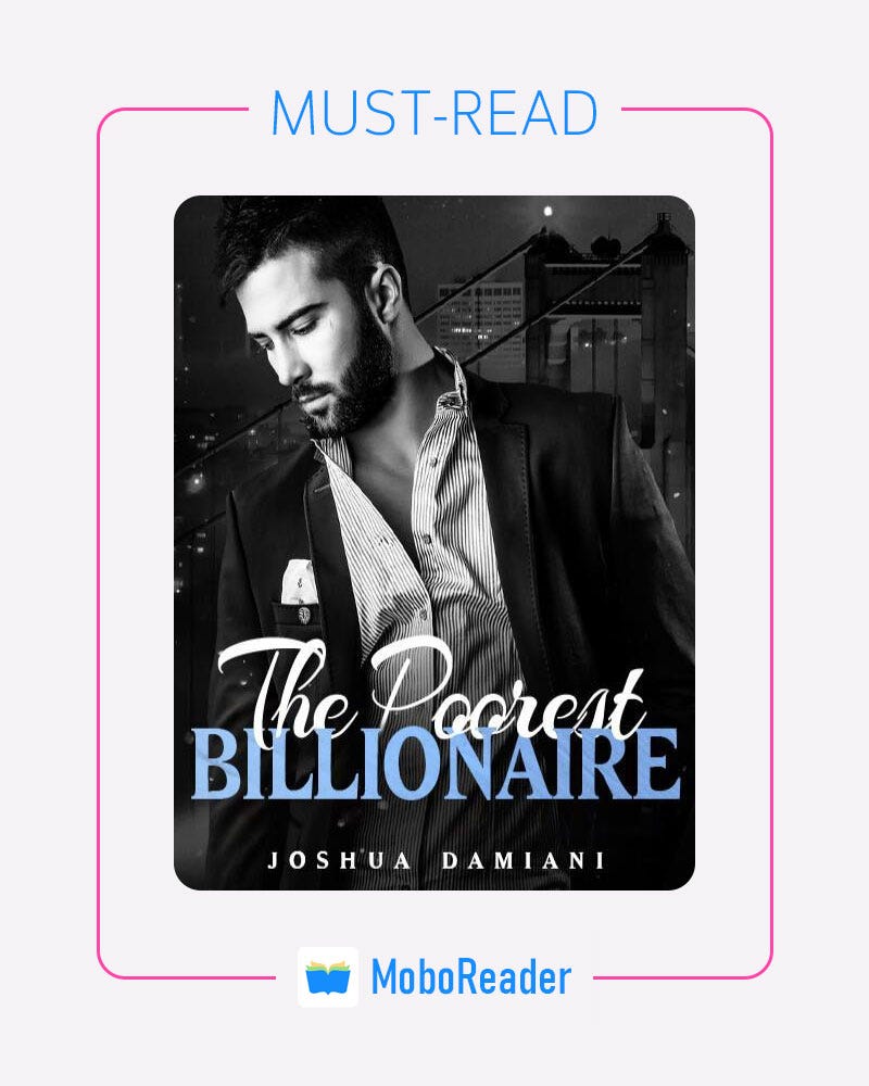 Read The Poorest Billionaire novel full story online on MoboReader