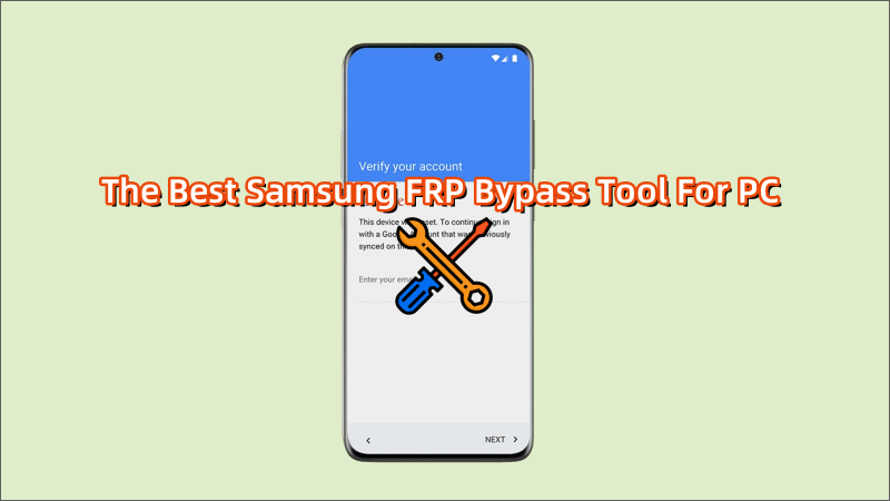 best Samsung FRP Bypass Tool for PC