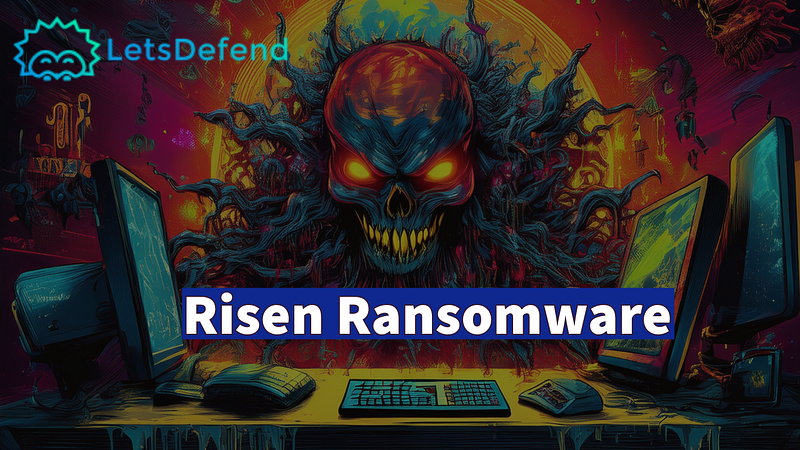 Ranswomare Analysis & Reverse Engineering | Risen Ransomware | LetsDefend Walkthrough