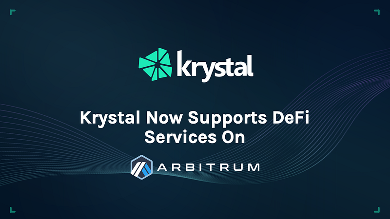 New Layer 2 Available — Krystal Integrates Scaling Solution Arbitrum ...