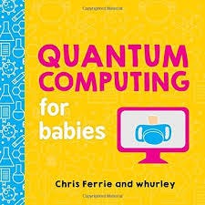 Quantum Computing Book for Babies