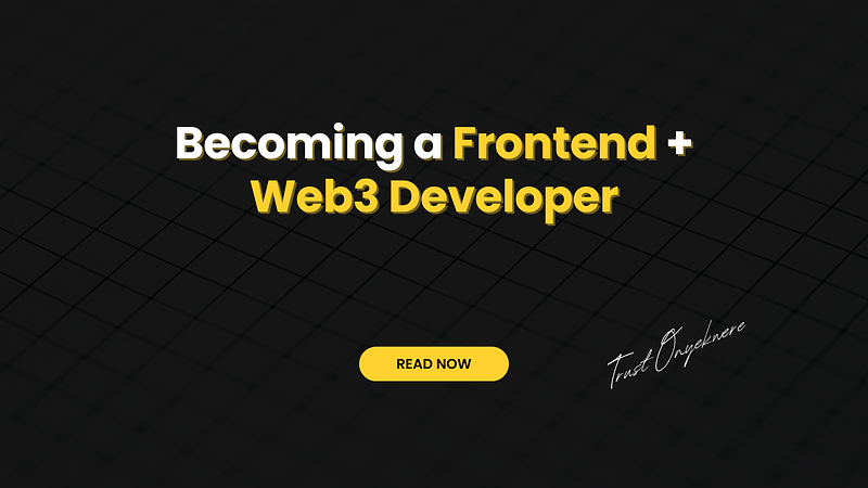 Becoming a Frontend + Web3 Developer in 2024