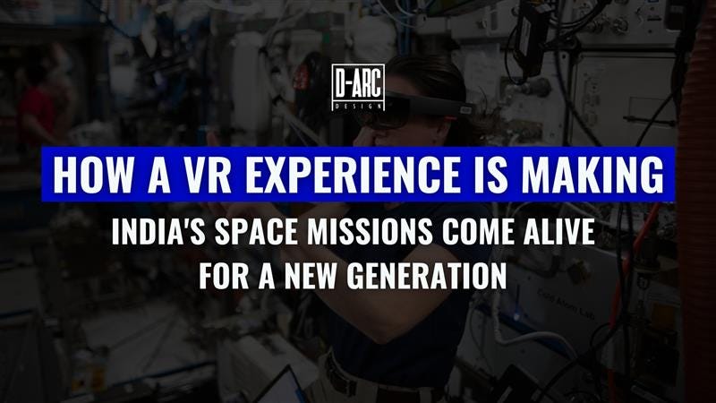 How a VR Experience is Making India’s Space Missions Come Alive for a