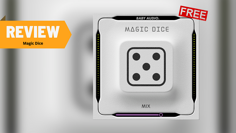 Magic Dice by Baby Audio - FREE 'Reverb / Echoes'!